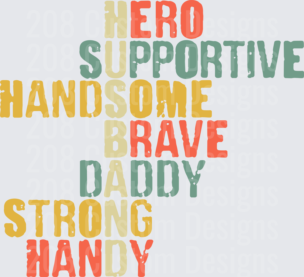 Hero Supportive Handsome Brave Daddy Strong Handy Typography