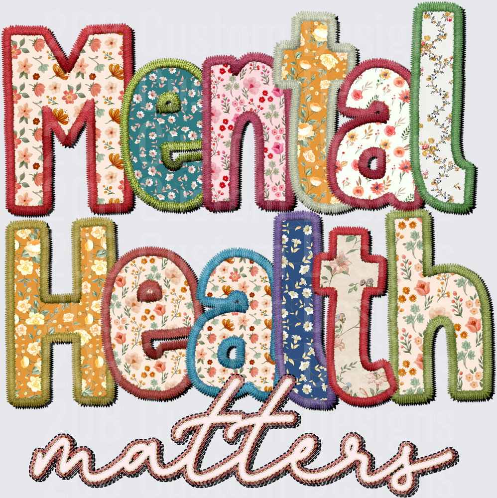 Mental Health Matters Floral Applique Embroidered Text