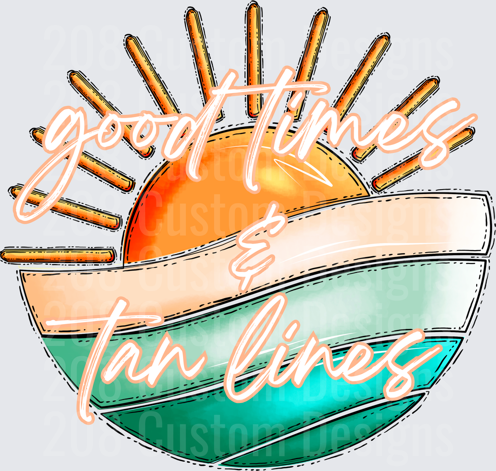 Good Times and Tan Lines Summer Beach Sunset Design
