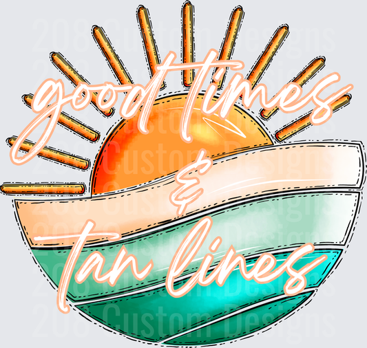 Good Times and Tan Lines Summer Beach Sunset Design