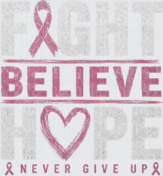 Fight Believe Hope Never Give Up Breast Cancer Awareness Ribbon Heart Distressed Grunge
