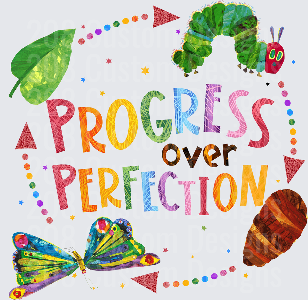 Very Hungry Caterpillar Progress Over Perfection Butterfly