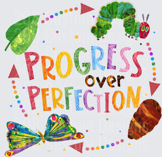 Very Hungry Caterpillar Progress Over Perfection Butterfly