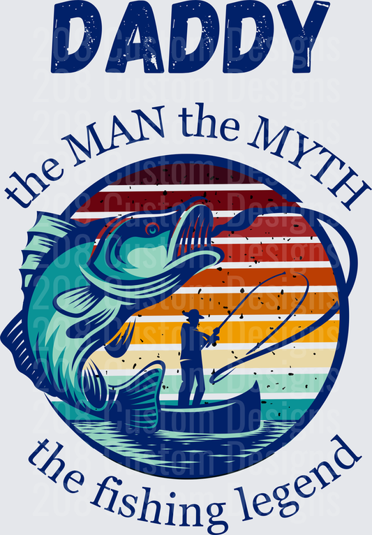 Daddy the Man the Myth the Fishing Legend Bass Angler Design