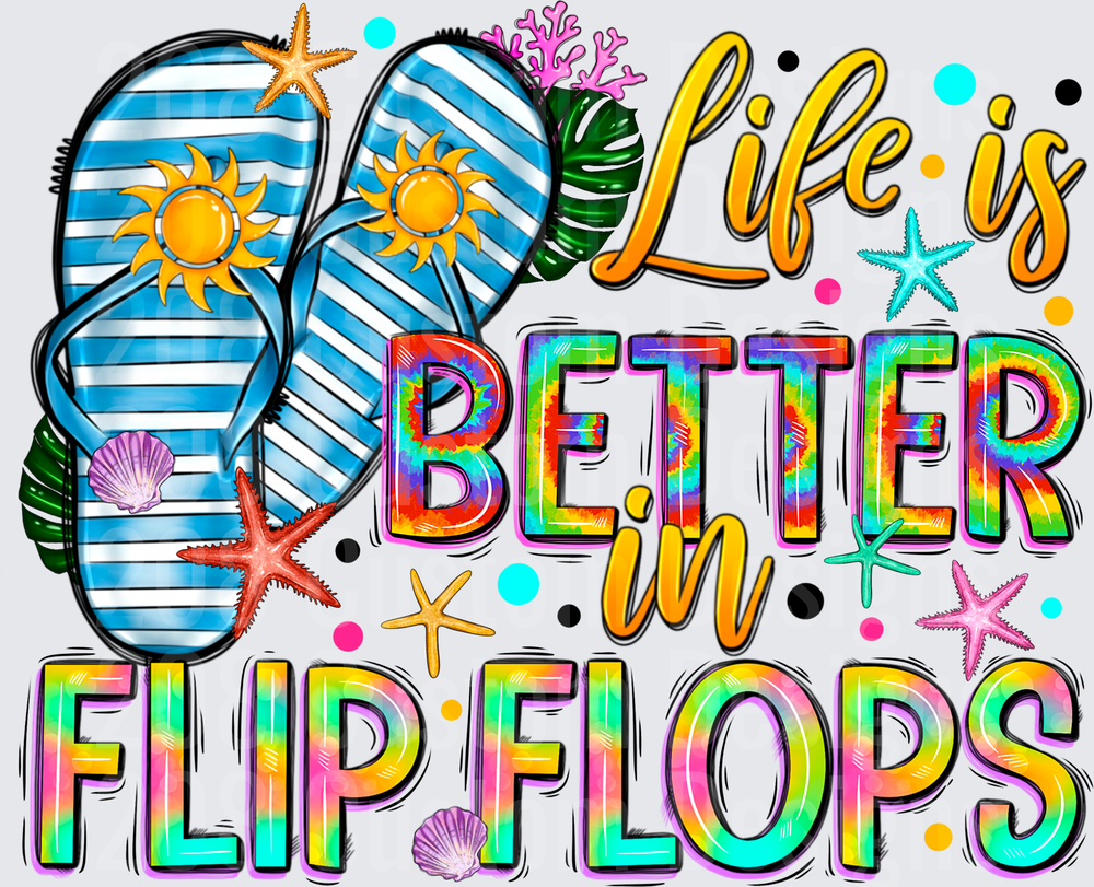 Life is Better in Flip Flops Summer Beach Vibes