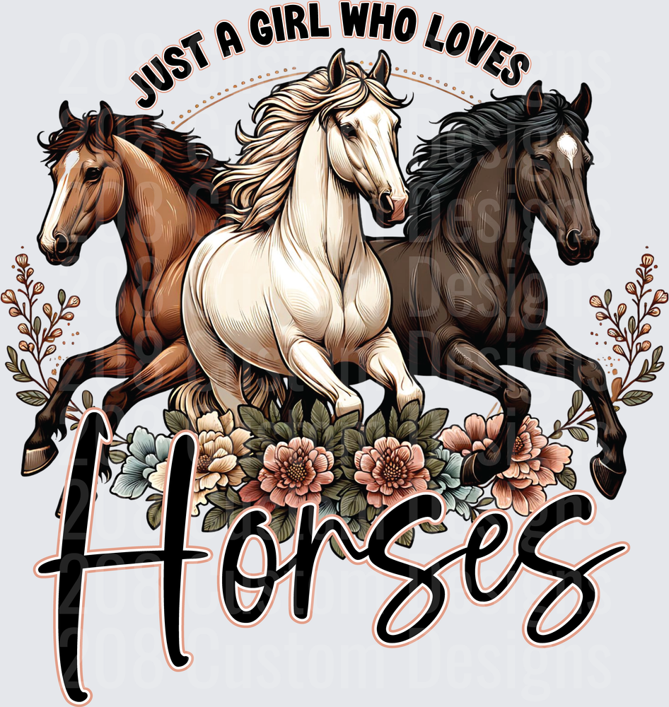 Just A Girl Who Loves Horses Three Running Horses Floral Design