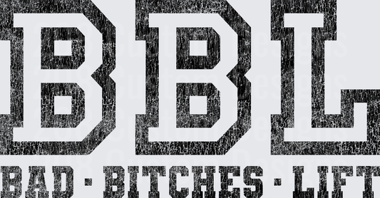 BBL Bad Bitches Lift Distressed Varsity Letter Design