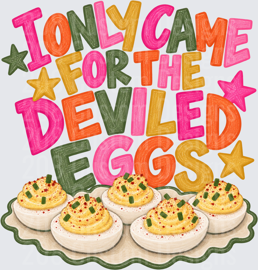 I Only Came For The Deviled Eggs Colorful