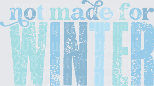 Not Made for Winter Distressed Typography Design