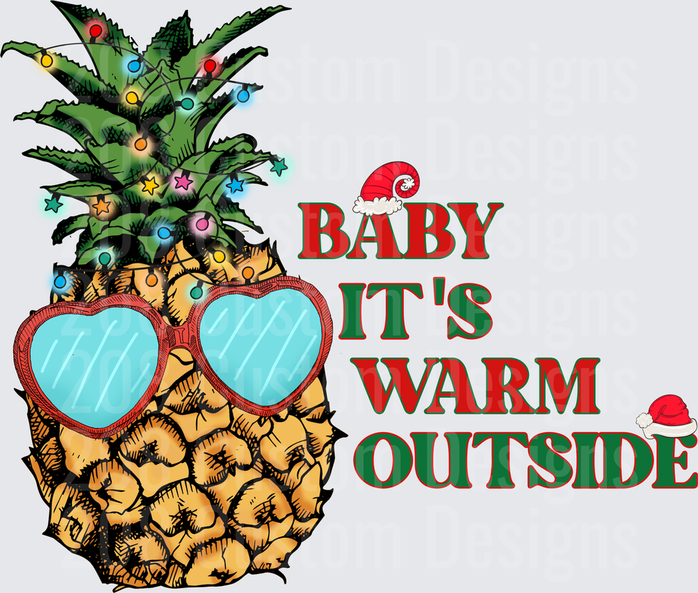 Christmas Pineapple with Heart Sunglasses Baby It's Warm Outside