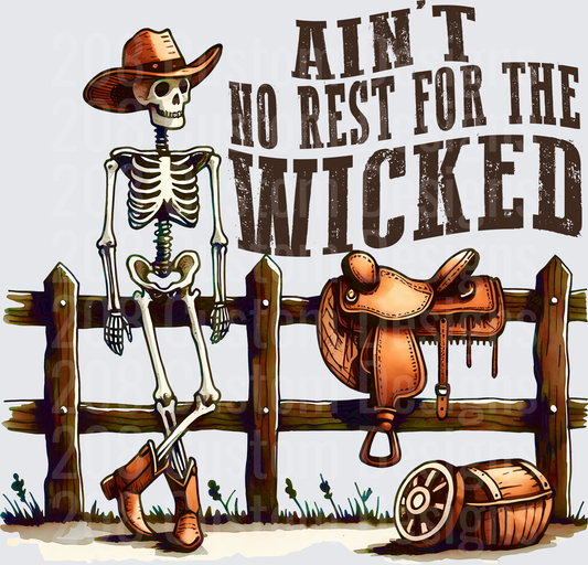 Ain't No Rest For The Wicked Cowboy Skeleton