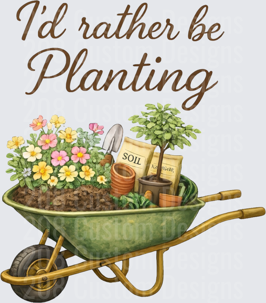 I'd Rather Be Planting