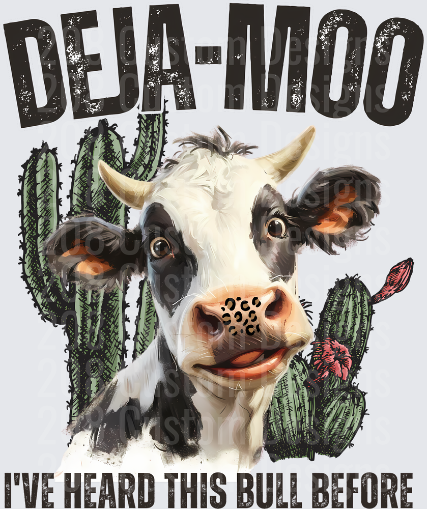 Deja Moo I've Heard This Bull Before Funny Cow with Cactus