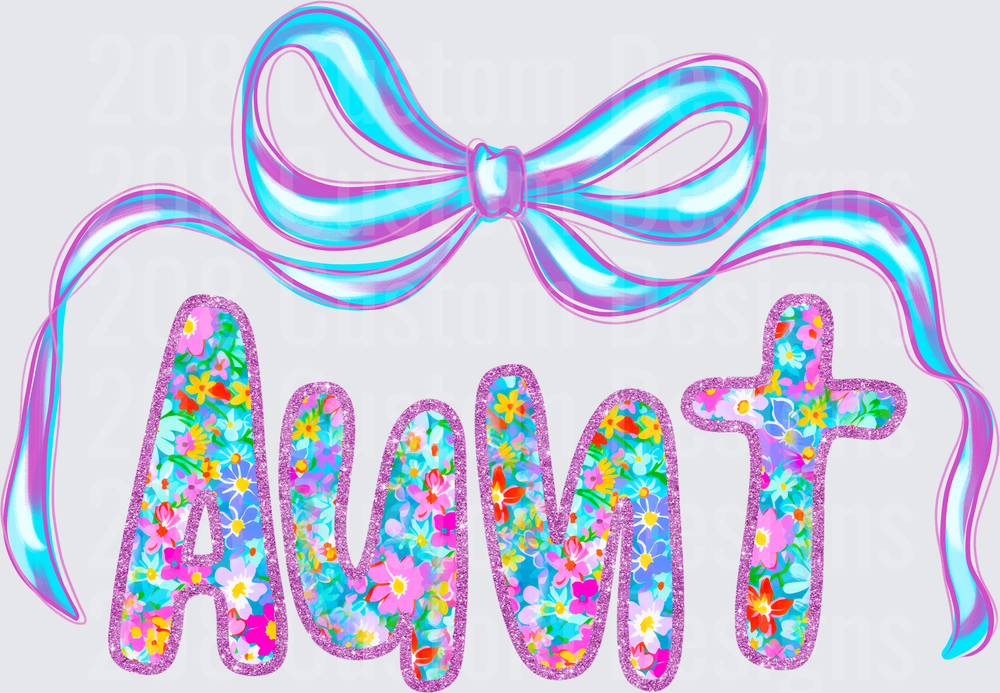 Aunt with Holographic Bow and Floral Fill Letters