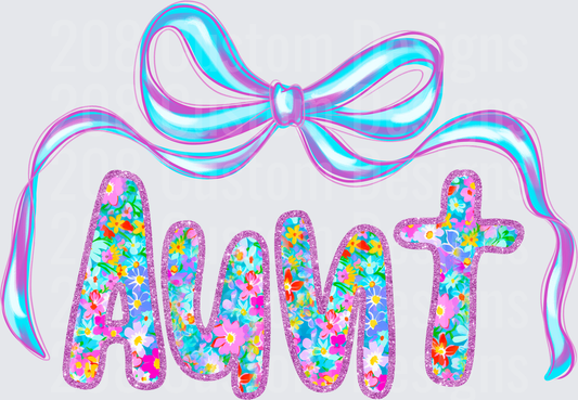 Aunt with Holographic Bow and Floral Fill Letters