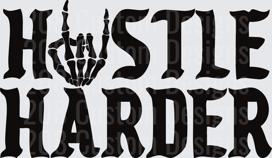 Hustle Harder Skeleton Hand Typography Design