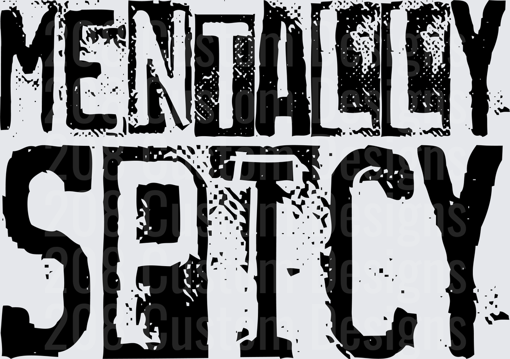 Mentally Spicy Bold Distressed Typography Design