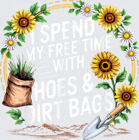 I Spend My Free Time With Hoes & Dirtbags