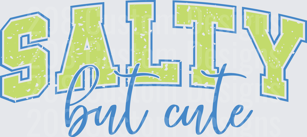 Salty But Cute Green and Blue Lettering Design