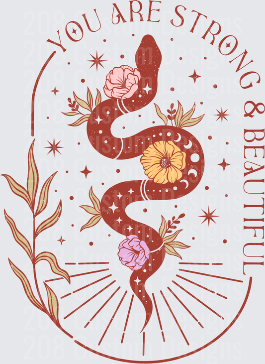 You Are Strong And Beautiful Motivational Snake With Flowers