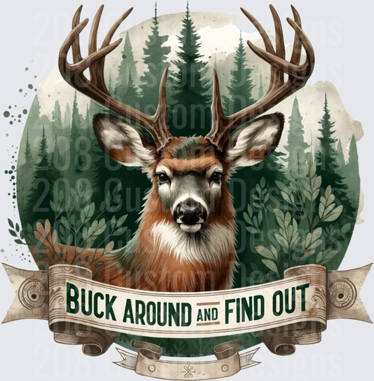 Buck Around and Find Out Deer Forest Banner Design