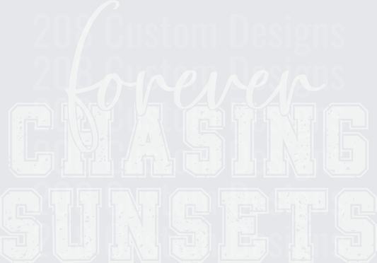 Forever Chasing Sunsets Vintage Distressed Lettering