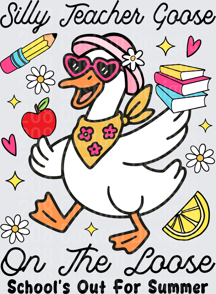 Silly Teacher Goose On The Loose School's Out For Summer