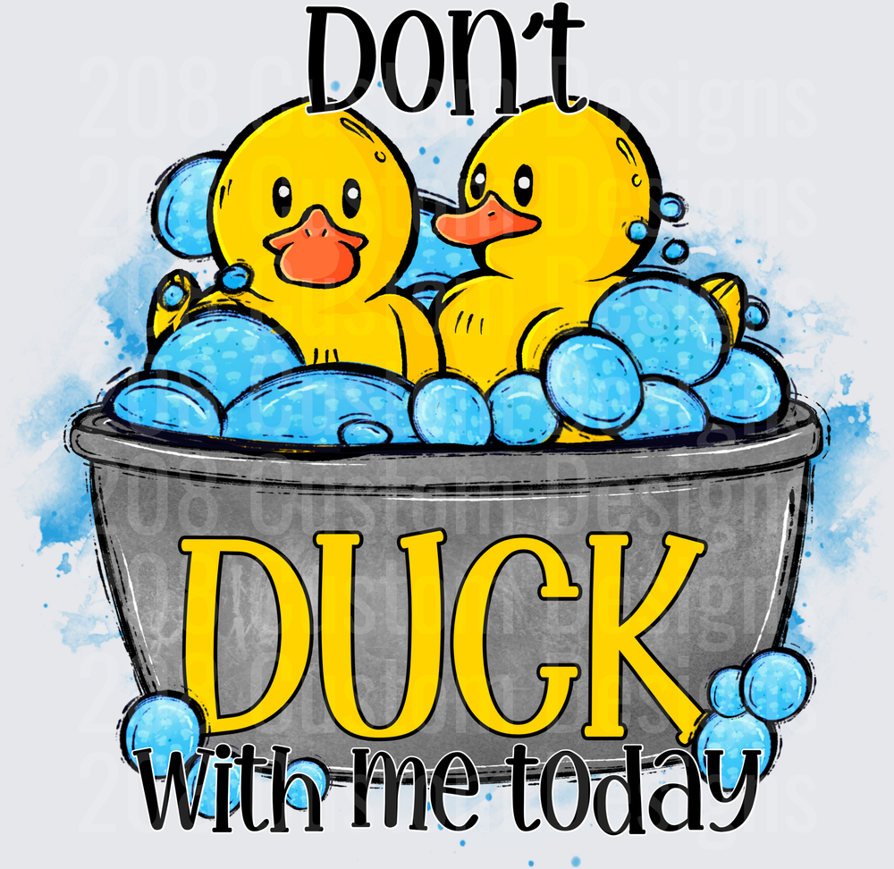 Don't Duck With Me Today