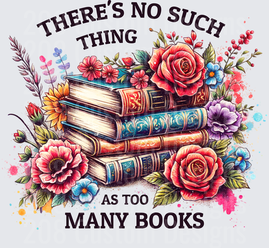There's No Such Thing As Too Many Books Floral Stack Design