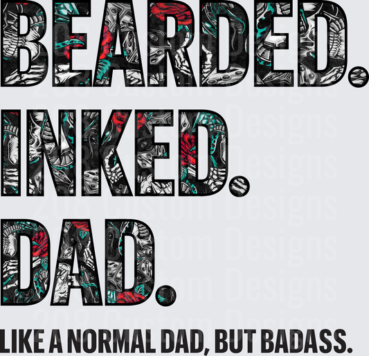 Bearded Inked Dad Like a Normal Dad But Badass Typography