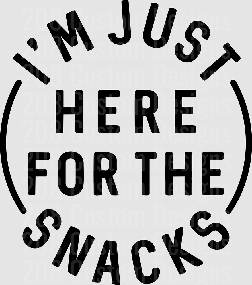 Just Here For The Snacks