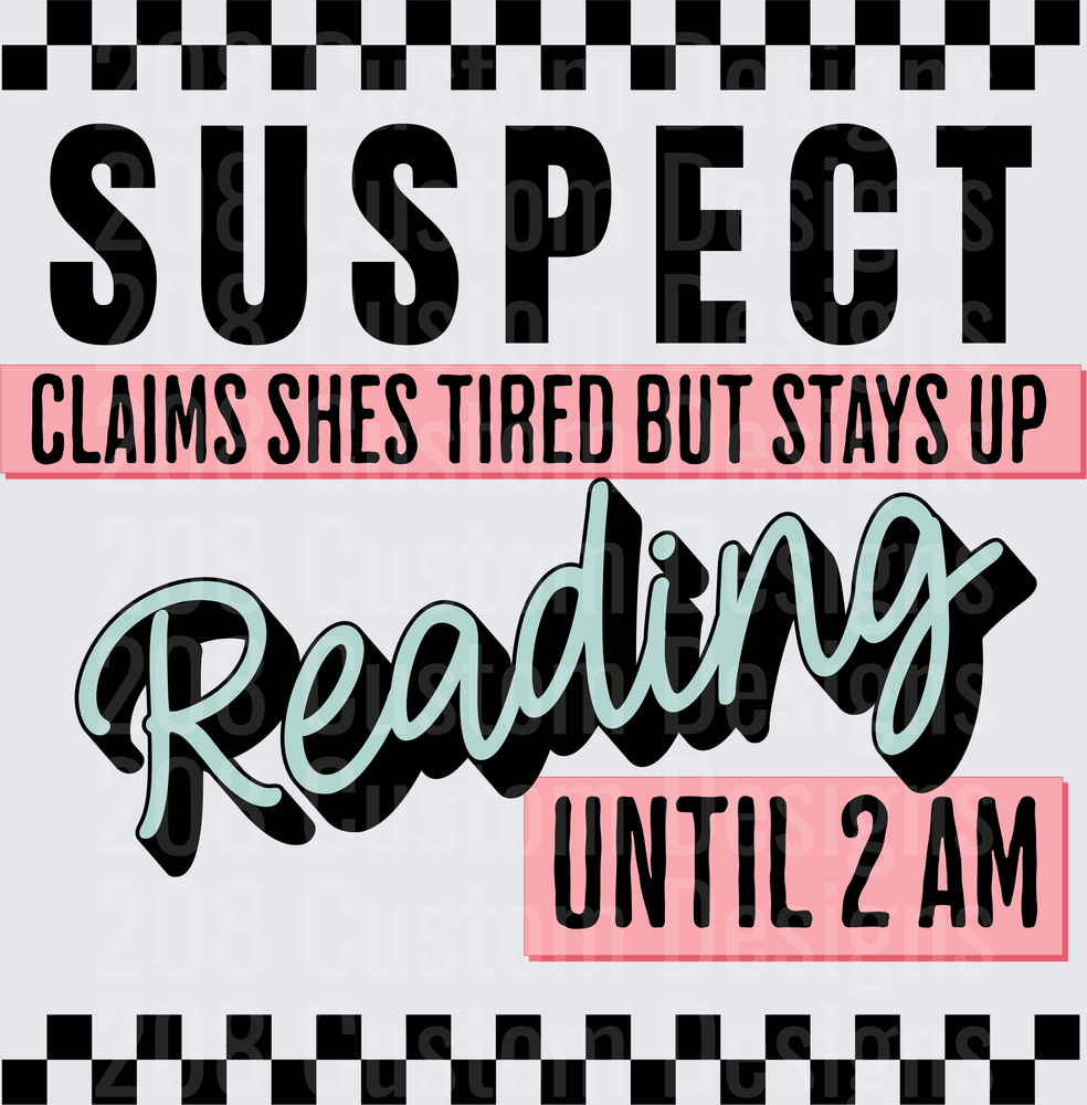 Suspect Claims She's Tired But Stays Up Reading Until 2AM