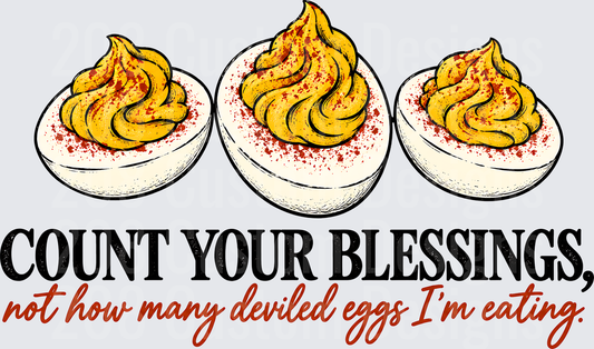 Count Your Blessings Not How Many Deviled Eggs I'm Eating