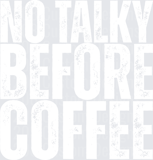 No Talky Before Coffee