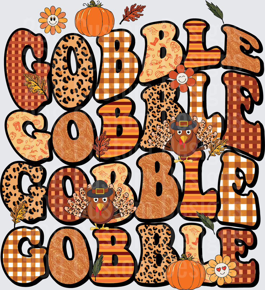 Gobble Gobble Gobble Thanksgiving Turkey Patterned