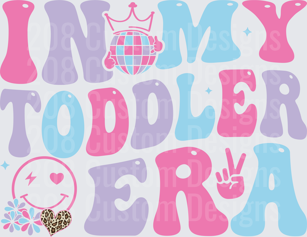 In My Toddler Era Pastel Letters with Crown Globe and Smiley Face
