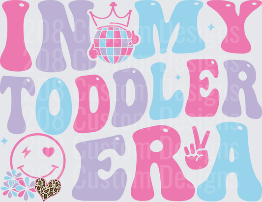 In My Toddler Era Pastel Letters with Crown Globe and Smiley Face