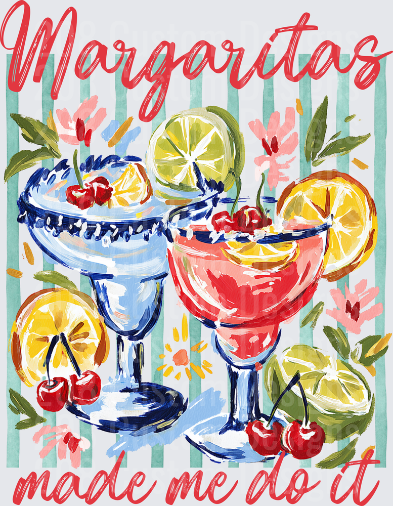 Margaritas Made Me Do It Colorful Cocktail Floral