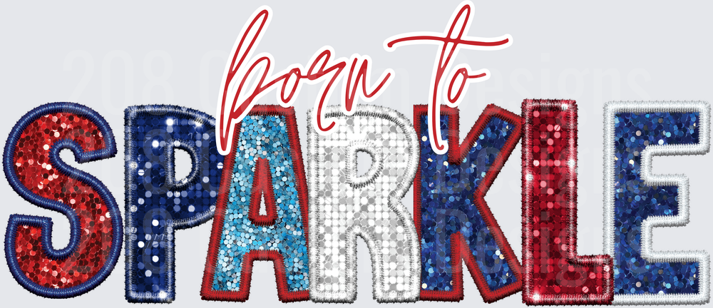 Born to Sparkle Patriotic Red White Blue Sequin Letters