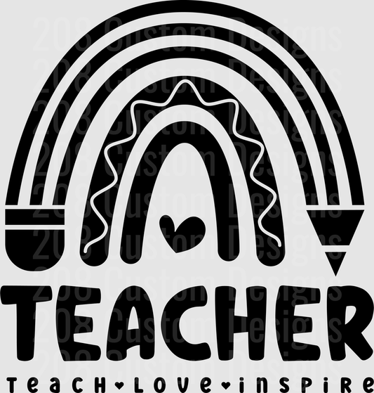 Teacher Teach Love Inspire Rainbow Pencil Heart Black