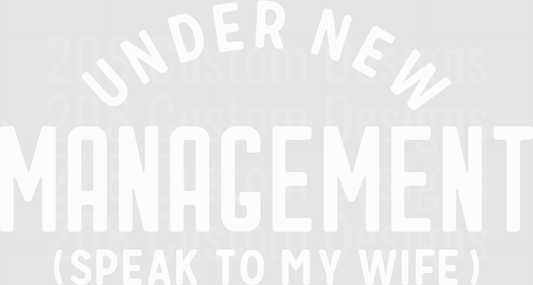 Under New Management Speak To My Wife