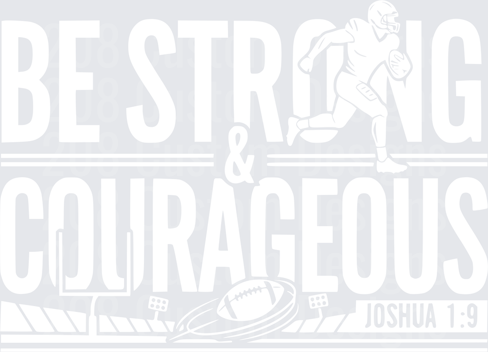 Be Strong & Courageous Football Player Joshua 1:9 White