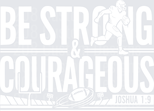 Be Strong & Courageous Football Player Joshua 1:9 White