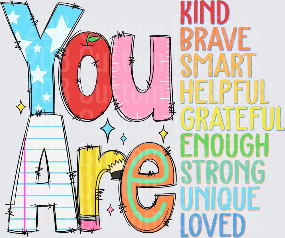 You Are Kind Brave Smart Helpful Grateful Enough Strong Unique Loved Colorful School Letters Design