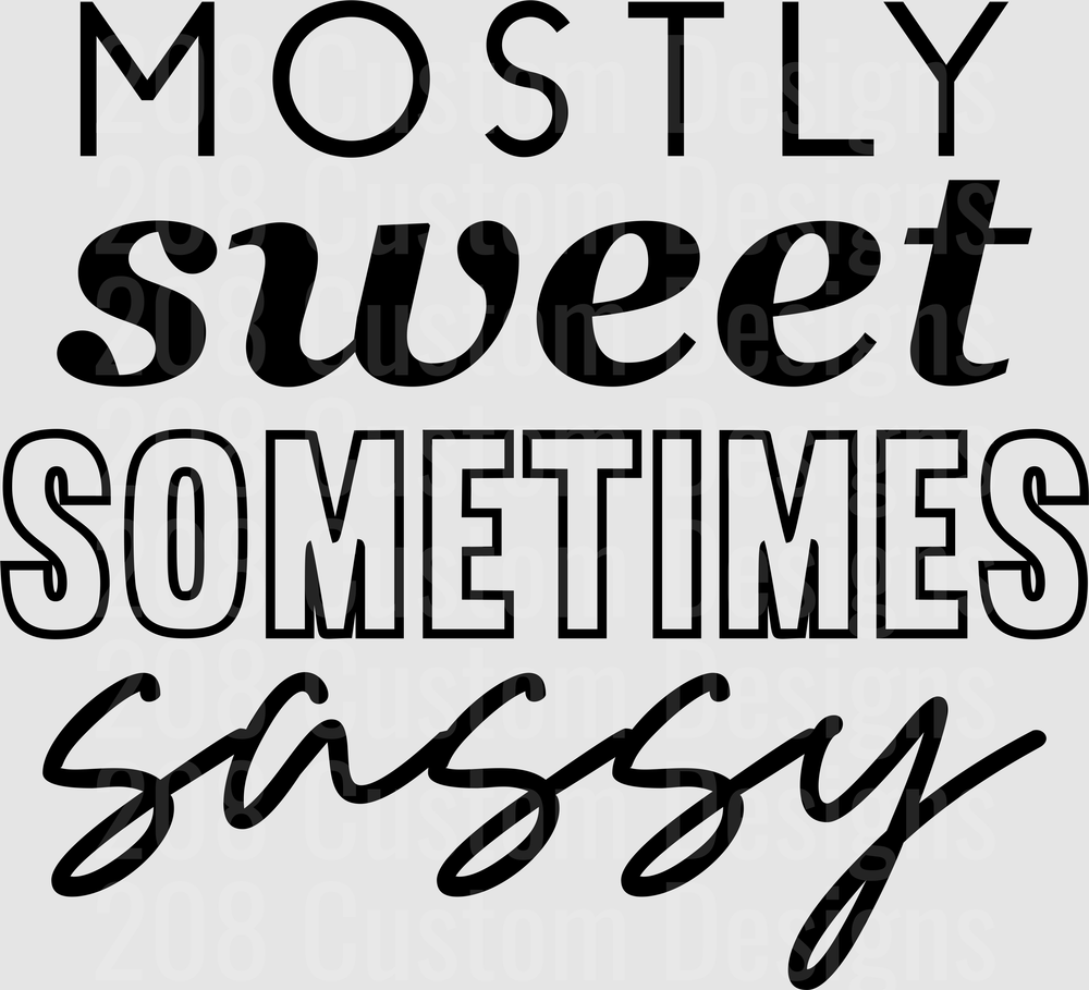 Mostly Sweet Sometimes Sassy