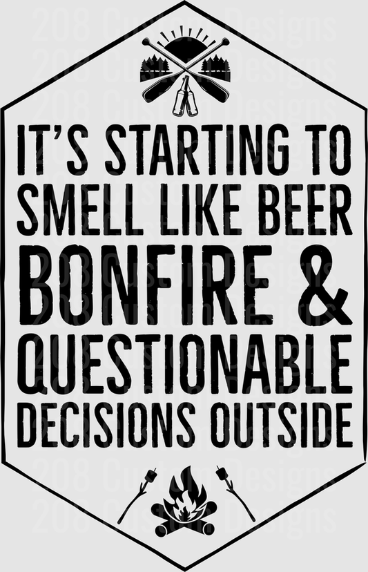 Beer Bonfire and Questionable Decisions Outside Camping Quote