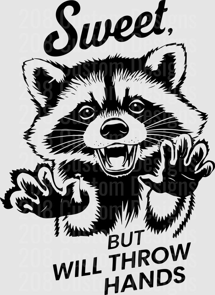 Sweet But Will Throw Hands Angry Raccoon Black and White Design