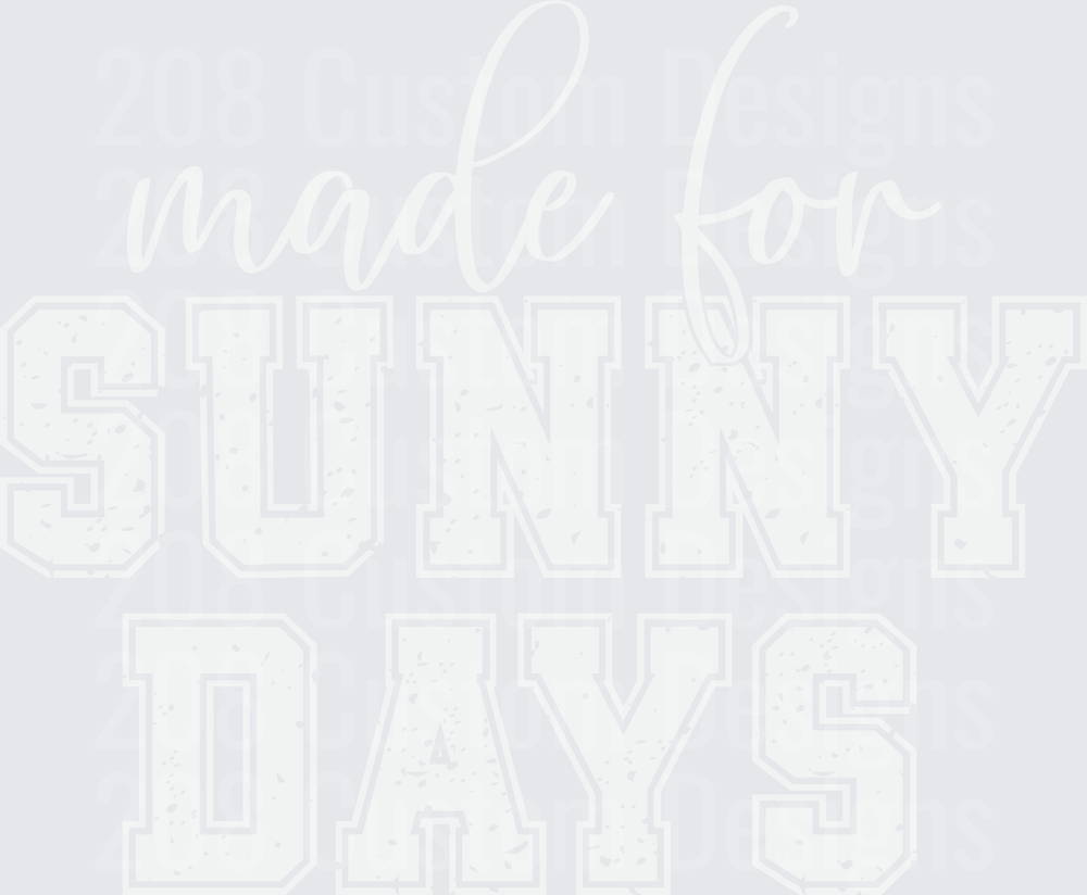 Made for Sunny Days Black Distressed Lettering Design