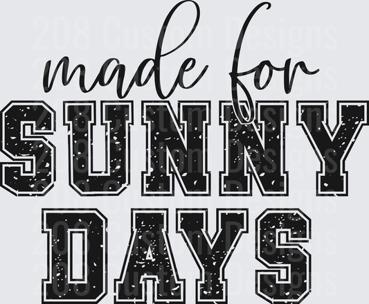 Made for Sunny Days Black Distressed Lettering Design