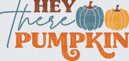 Hey There Pumpkin Fall Autumn Typography Design